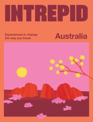 Intrepid Australia : Experiences to Change the Way You Travel