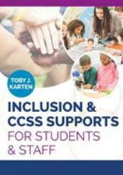 Inclusion and CCSS Supports for Students and Staff : Supporting the Students and Staff