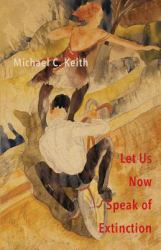 Let Us Now Speak of Extinction : A Quasi-Philosophical Rant in Micros on Death and Assorted Other Amusing Things