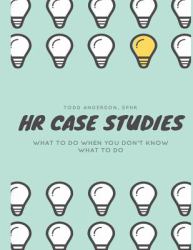 HR Case Studies... . : What to Do When You Don't Know What to Do