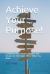 Achieve Your Purpose! : Combining Your Passion, Purpose, and Dreams for the Future to Get What You Want