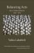 Balancing Acts : New and Selected Poems 1993 - 2016 Balancing Acts : New and Selected Poems 1993 - 2016