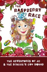 The Raspberry Race : The Adventures of Jo and the School's Out Squad