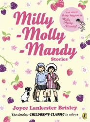 Milly Molly Mandy Stories : The Timeless Children's Classic in Colour