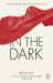 In the Dark In the Dark