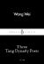 Three Tang Dynasty Poets Three Tang Dynasty Poets