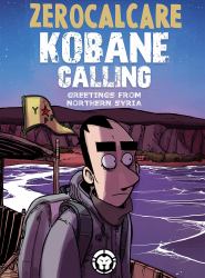 Kobane Calling : Greeting from Northern Syria
