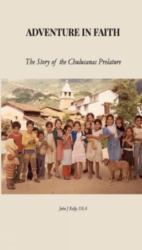 Adventure in Faith : The Story of the Chulucanas Prelature