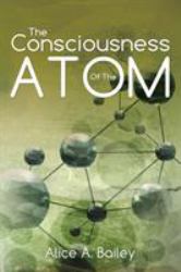 The Consciousness of the Atom : (a Gnostic Audio Selection, Includes Free Access to Streaming Audio Book)
