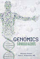 Genomics : A Revolution in Health and Disease Discovery