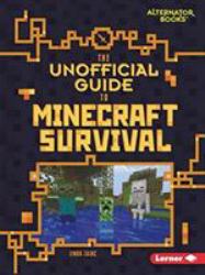 The Unofficial Guide to Minecraft Survival
