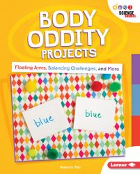 Body Oddity Projects : Floating Arms, Balancing Challenges, and More