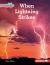 When Lightning Strikes When Lightning Strikes