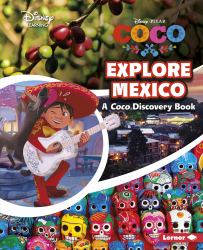 Explore Mexico : A Coco Discovery Book