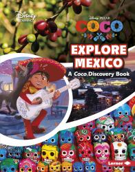 Explore Mexico : A Coco Discovery Book