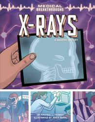 X-Rays : A Graphic History