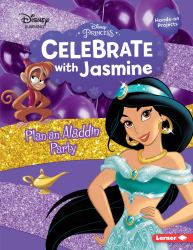Celebrate with Jasmine : Plan an Aladdin Party