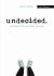 Undecided, 2nd Edition : Navigating Life and Learning after High School