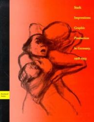Stark Impressions : Graphic Production in Germany, 1918-1933