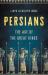 Persians : The Age of the Great Kings