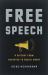 Free Speech : A History from Socrates to Social Media Free Speech : A History from Socrates to Social Media
