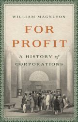 For Profit : A History of Corporations