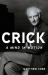Crick : A Mind in Motion