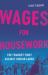 Wages for Housework : The Feminist Fight Against Unpaid Labor