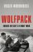 Wolfpack : Inside Hitler's U-Boat War