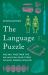 The Language Puzzle : Piecing Together the Six-Million-Year Story of How Words Evolved