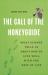 The Call of the Honeyguide : What Science Tells Us about How to Live Well with the Rest of Life