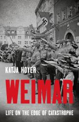 Weimar : Life on the Edge of Catastrophe