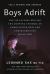 Boys Adrift : The Six Factors Driving the Growing Epidemic of Unmotivated Boys and Underachieving Young Men