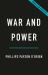 War and Power : Who Wins Wars--And Why