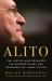 Alito : The Justice Who Reshaped the Supreme Court and Restored the Constitution