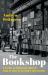 The Bookshop : A History of Bookselling from the Dawn of Print to the Twenty-First Century