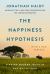 The Happiness Hypothesis : Finding Modern Truth in Ancient Wisdom