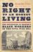 No Right to an Honest Living (Winner of the Pulitzer Prize) : The Struggles of Boston's Black Workers in the Civil War Era