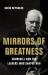Mirrors of Greatness : Churchill and the Leaders Who Shaped Him