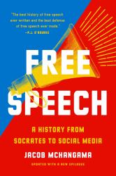 Free Speech : A History from Socrates to Social Media