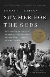 Summer for the Gods : The Scopes Trial and America's Continuing Debate over Science and Religion