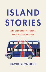 Island Stories : An Unconventional History of Britain