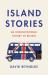 Island Stories : An Unconventional History of Britain