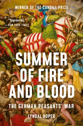 Summer of Fire and Blood : The German Peasants' War