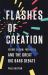Flashes of Creation : George Gamow, Fred Hoyle, and the Great Big Bang Debate