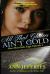 All That Glitters Ain't Gold : The Alex-Mont Kids Saga, Episode 4: the Alex-Mont Kids Saga, Episode 4
