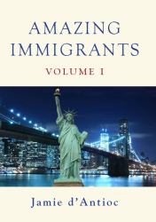 Amazing Immigrants, Volume I