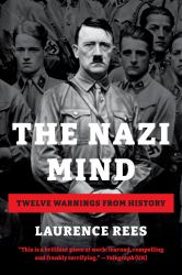 The Nazi Mind : Twelve Warnings from History