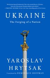 Ukraine : The Forging of a Nation