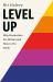 Level Up : Why Hierarchies Are Broken and How to Fix Them